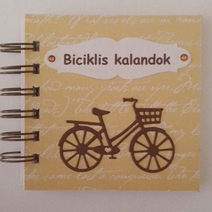 Biciklis kalandok - kerékpárverseny - kerékpársport - kerékpártúra - családi kirándulás - csoportajándék - emlékmegőrző , Otthon & Életmód, Papír írószer, Album & Fotóalbum, Papírművészet, MESKA