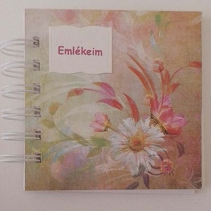 Emlékeim - jókívánságok - csoport- rendezvényajándék - találkozó résztvevőinek -virág helyett -   örök emlék - kézírás, Otthon & Életmód, Papír írószer, Album & Fotóalbum, Papírművészet, MESKA