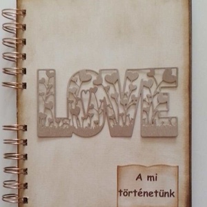 LOVE feliratú album  Valentinnap - esküvő  - eljegyzés - évforduló - emlékírás - élménybeszámoló  -  örök emlék - egyedi - otthon & életmód - papír, írószer - album & fotóalbum - Meska.hu