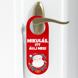 Mikulás, itt állj meg! - ajtó kilincs üzenet - Meska.hu