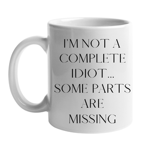 I'm not a complete idiot.. some parts are missing bögre, 330 ml, Otthon & Életmód, Konyhafelszerelés, tálalás, Tálalás, Bögre & Csésze, Mindenmás, MESKA