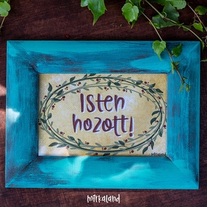 Isten hozott!  kézzel festett keretes tábla, Otthon & Életmód, Dekoráció, Ajtó- és ablak dekoráció, Ajtótábla, Festészet, MESKA