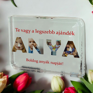 Anyák napi Fotókristály (ANYA), Otthon & Életmód, Dekoráció, Kép & Falikép, Üvegkép, Fotó, grafika, rajz, illusztráció, MESKA