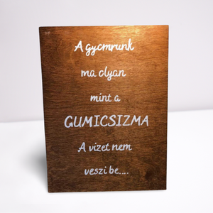 A gyomrunk ma olyan mint a gumicsizma, a  vizet nem veszi be... kézzel írt tábla esküvőre - esküvő - dekoráció - tábla & jelzés - Meska.hu