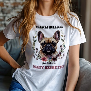 Francia bulldog - póló, Ruha & Divat, Női ruha, Póló, felső, Fotó, grafika, rajz, illusztráció, MESKA
