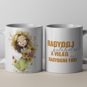 Egyedi bögre - barátnődnek, kollégádnak, Otthon & Életmód, Konyhafelszerelés, tálalás, Tálalás, Bögre & Csésze, Fotó, grafika, rajz, illusztráció, Szeretnéd meglepni barátnődet vagy a kolléganődet valami igazán különlegessel?
Mit szólnál egy aran..., MESKA