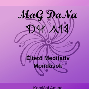 MaG DaNa Éltető Meditatív Mondások szabad szimbólum-rajzokkal, Könyv & Zene, Könyv, Fotó, grafika, rajz, illusztráció, MESKA