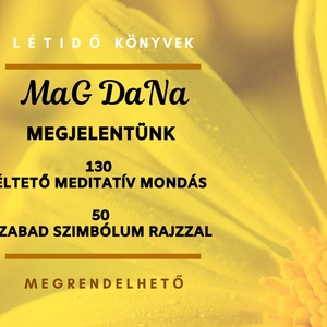 MaG DaNa Éltető Meditatív Mondások szabad szimbólum-rajzokkal - könyv & zene - könyv - Meska.hu