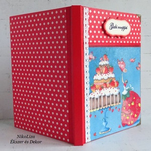 Tortatündér receptkönyv, Zsófi részére LEFOGLALVA! - otthon & életmód - konyhafelszerelés, tálalás - sütés, főzés - receptfüzet - Meska.hu