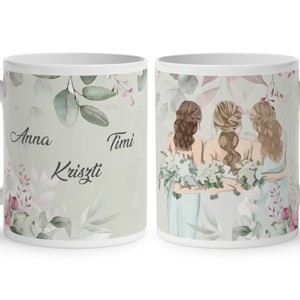 Kérd a neveddel - Én és a koszorúslányok - Esküvő mintás bögre, Otthon & Életmód, Konyhafelszerelés, tálalás, Tálalás, Bögre & Csésze, , MESKA