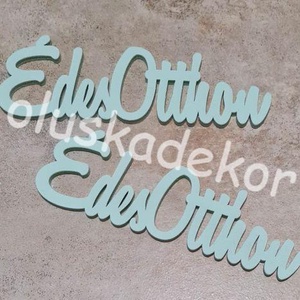Édes Otthon felirat, lézervágott, 15 cm - kellékek & szerszámok - dekorációs kellékek - egyéb kellékek - Meska.hu