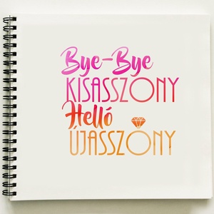 Lánybúcsú ajándék emlékkönyv -vízfesték hatású  Prémium egyedi album - emlék a menyasszonynak - füzet / napló - 21x19cm - esküvő - lánybúcsú - Meska.hu