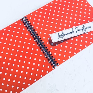 Receptkönyv ajándék piros pöttyös  - Megható ajándékötlet - emlék unokának / nagylányodnak - füzet / napló - 21x19cm - otthon & életmód - papír, írószer - jegyzetfüzet & napló - Meska.hu