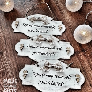Tegnap még rend volt... tábla - otthon & életmód - dekoráció - fali és függő dekoráció - falra akasztható dekor - Meska.hu
