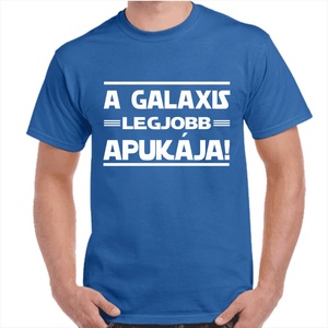 Feliratos póló apának A galaxis legjobb apukája! felirattal. Minőségi 100% pamut egyedi póló. - ruha & divat - férfi ruha - póló - Meska.hu