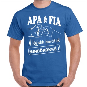 Feliratos póló apának Apa és fia a legjobb barátok mindörökké! felirattal. Minőségi 100% pamut egyedi póló. - ruha & divat - férfi ruha - póló - Meska.hu