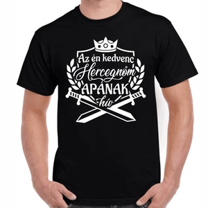 Az én kedvenc hercegnőm apának hív feliratos minőségi 100% pamut egyedi póló apának., Ruha & Divat, Férfi ruha, Póló, , MESKA