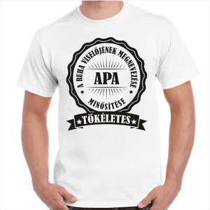 Feliratos póló apának Apa minősítése tökéletes felirattal. Minőségi 100% pamut egyedi póló. - ruha & divat - férfi ruha - póló - Meska.hu