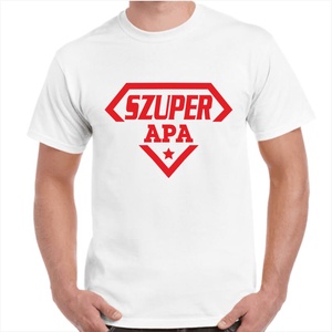 Feliratos póló apának szuper apa felirattal. Minőségi 100% pamut egyedi póló. - ruha & divat - férfi ruha - póló - Meska.hu