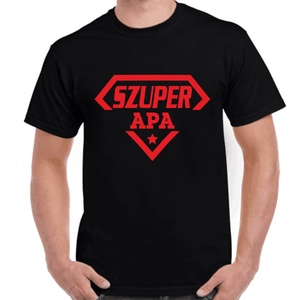 Feliratos póló apának szuper apa felirattal. Minőségi 100% pamut egyedi póló. - ruha & divat - férfi ruha - póló - Meska.hu