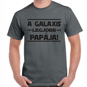 Feliratos póló papának A galaxis legjobb papája! felirattal. Minőségi 100% pamut egyedi póló. - ruha & divat - férfi ruha - póló - Meska.hu