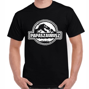 PAPASZAURUSZ feliratos póló papának. Minőségi 100% pamut egyedi póló. - ruha & divat - férfi ruha - póló - Meska.hu