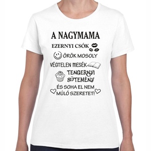 A nagymama ezernyi csók örök mosoly végtelen mesék feliratos póló nagymamának. Minőségi 100% pamut egyedi póló. - ruha & divat - női ruha - póló, felső - Meska.hu
