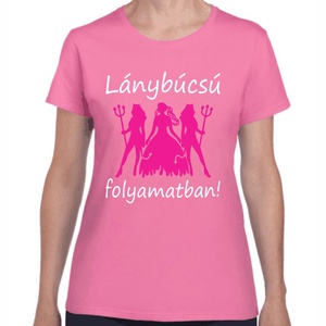 Lánybúcsú póló Lánybúcsú folyamatban felirattal lánybúcsús csapatpóló. Minőségi 100% pamut egyedi póló. - ruha & divat - női ruha - póló, felső - Meska.hu