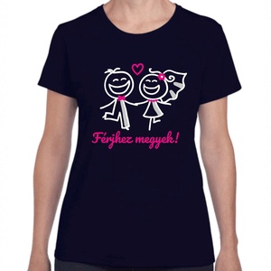 Férjhez megyek lánybúcsú póló a menyasszonynak. Minőségi 100% pamut egyedi póló. - ruha & divat - női ruha - póló, felső - Meska.hu