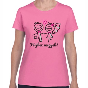 Férjhez megyek lánybúcsú póló a menyasszonynak. Minőségi 100% pamut egyedi póló. - ruha & divat - női ruha - póló, felső - Meska.hu