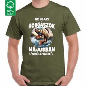 Az igazi horgászok májusban születnek! póló tökéletes horgász ajándék horgásznak változtatható hónappal - ruha & divat - férfi ruha - póló - Meska.hu