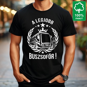 Buszsofőrnek 100% pamut fekete rövid ujjú férfi póló A legjobb buszsofőr felirattal - Meska.hu