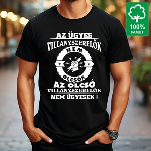 Villanyszerelőnek 100% pamut fekete rövid ujjú férfi póló Az ügyes villanyszerelők nem olcsók az olcsó villanyszerelők - Meska.hu