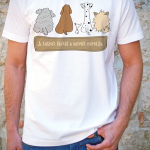 Kutyás póló pozitív üzenettel - férfi/uniszex póló, Ruha & Divat, Férfi ruha, Póló, Fotó, grafika, rajz, illusztráció, MESKA