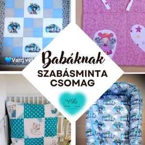 Babáknak� Szabásminta csomag videóval, DIY (Csináld magad), Szabásminta, útmutató, Szabásminta, Varrás, MESKA