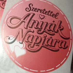 Szeretettel Anyák Napjára kerek matrica (5 cm) � 10 db. - Meska.hu