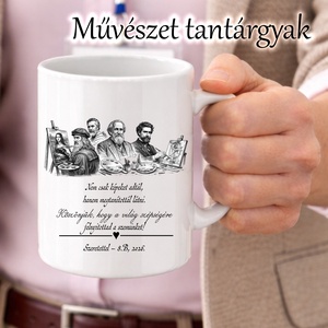 Művészet tantárgyas bögre ballagásra, pedagógusnapra tanárnak, Otthon & Életmód, Konyhafelszerelés, tálalás, Tálalás, Bögre & Csésze, Fotó, grafika, rajz, illusztráció, MESKA
