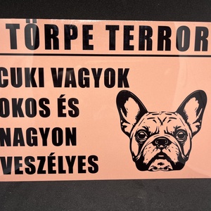 Törpe terror kutya tábla, Francia bulldog - Meska.hu