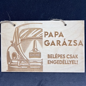 Papa garázsa tábla, Esküvő, Dekoráció, Tábla & Jelzés, Gravírozás, pirográfia, MESKA