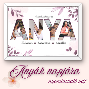 Anyák napi fotókollázs  személyre szabható, saját képekkel, nyomtatható PDF (A4), Otthon & Életmód, Dekoráció, Kép & Falikép, Poszter, Fotó, grafika, rajz, illusztráció, MESKA