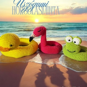 Kacsa , béka , flamingó úszógumi horgolás minta (Messza) -digitális termék, DIY (Csináld magad), Szabásminta, útmutató, Horgolási minta, Horgolás, Varrás, MESKA