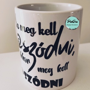 Ha meg kell bögre  - otthon & életmód - konyhafelszerelés, tálalás - tálalás - bögre & csésze - Meska.hu