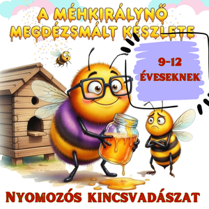 A méhkirálynő megdézsmált készlete - méhecskés kincsvadászat 9-12 éveseknek - Meska.hu