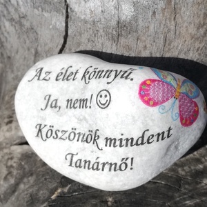 Köszönet a Tanároknak.  :-) (10db=1100,-/db. 3db=1300,-/db. 1db=1500,-/db.), Otthon & Életmód, Dekoráció, Asztal és polc dekoráció, Kavics & Kő, Decoupage, transzfer és szalvétatechnika, Festett tárgyak, MESKA