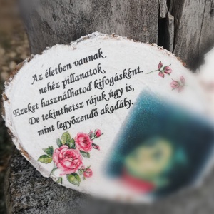Fényképes-idézetes hűtőmágnes. :-) , Otthon & Életmód, Konyhafelszerelés, tálalás, Konyhai dekoráció, Hűtőmágnes, Decoupage, transzfer és szalvétatechnika, Festett tárgyak, MESKA