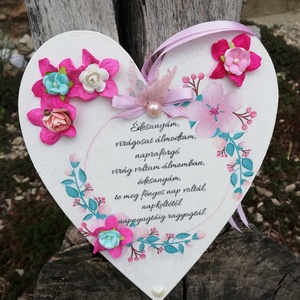 Édesanyám virágosat álmodtam... akasztós fa szív, versikével. :-) , Otthon & Életmód, Dekoráció, Kép & Falikép, Táblakép, Decoupage, transzfer és szalvétatechnika, Festett tárgyak, MESKA