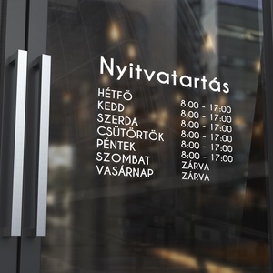 Nyitvatartás matrica ablakra, ajtóra, kirakatra, Otthon & Lakás, Dekoráció, Ajtó- és ablak dekoráció, Ablakmatrica, Mindenmás, A nyitvatartási matrica a te nyitvatartási időddel készül el, a képen szereplő időpontok csak tájék..., MESKA