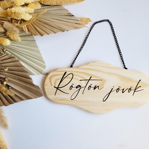 Rögtön jövök, Nyitva zárva tábla, Fa, Festett vagy Natúr, Otthon & Életmód, Dekoráció, Fali és függő dekoráció, Felirat, Famegmunkálás, Festészet, MESKA