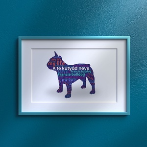 Francia Bulldog szófelhő kép  egyedi kutyás dekoráció, digitális letölthető fájl, A4 és A3 méretben, Művészet, Grafika & Illusztráció, Digitális, Fotó, grafika, rajz, illusztráció, MESKA