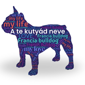 Francia Bulldog szófelhő kép  egyedi kutyás dekoráció, digitális letölthető fájl, A4 és A3 méretben - művészet - grafika & illusztráció - digitális - Meska.hu